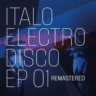 Italo Electro Disco (Vol.1-6) (Remastered) (2024-2025)