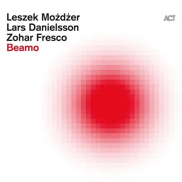 Leszek Mozdzer,  Lars Danielsson & Zohar Fresco - Beamo (2025)