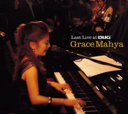 Grace Mahya - Last Live at DUG (2007)