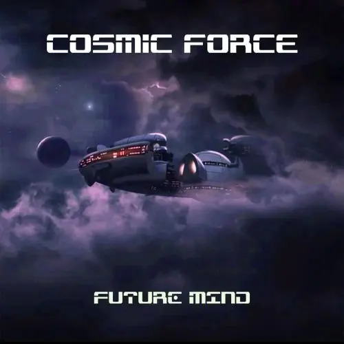Cosmic Force - Future Mind (2024)