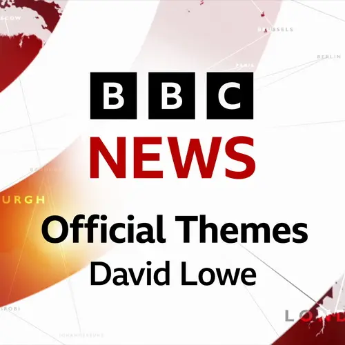 David Lowe - BBC News: Official Themes (2025)