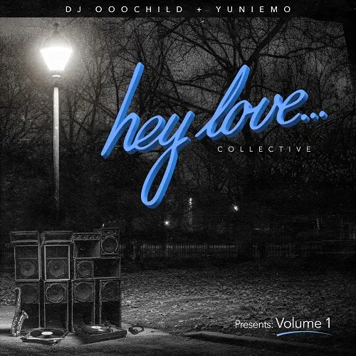DJ OOOChild, YunieMo - Hey Love... Presents: Volume 1 (2025)