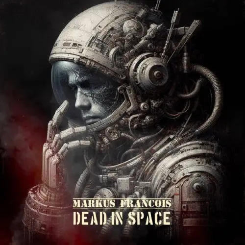 Markus Francois - Dead In Space (2025)
