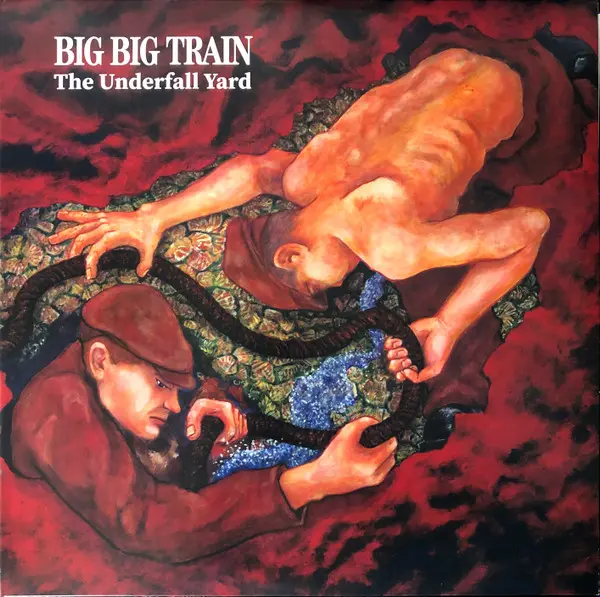 Big Big Train – The Underfall Yard (2009/2021)