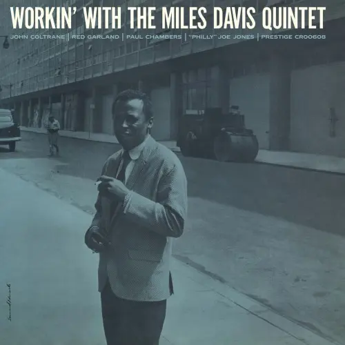 Miles Davis Quintet - Workin' With The Miles Davis Quintet (1956/2023)