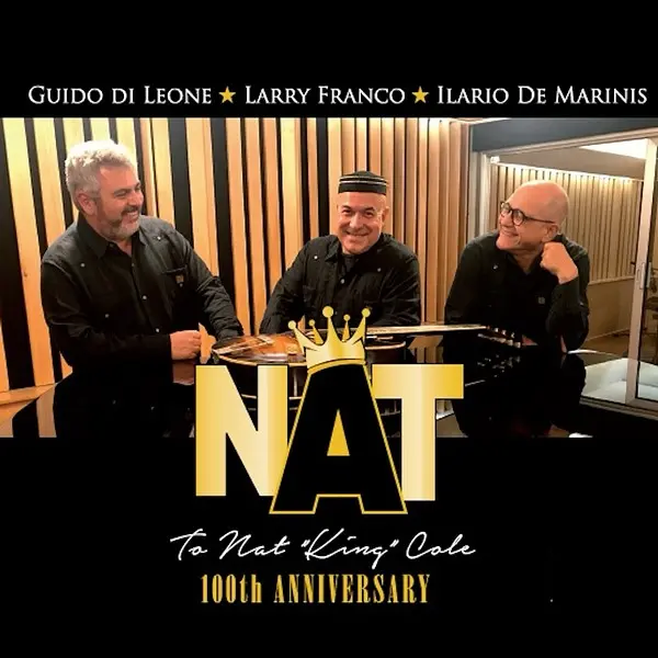 Larry Franco, Guido Di Leone, Ilario De Marinis - Nat (To Nat King Cole 100th Anniversary) (2025)