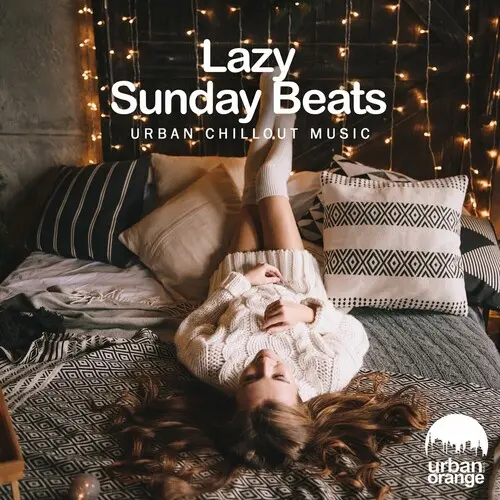 Lazy Sunday Beats: Urban Chill-House Music (2025)