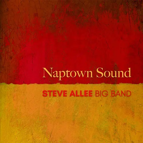 Steve Allee Big Band - Naptown Sound (2025)