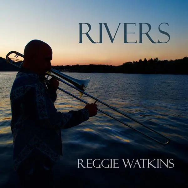 Reggie Watkins - Rivers (2025)