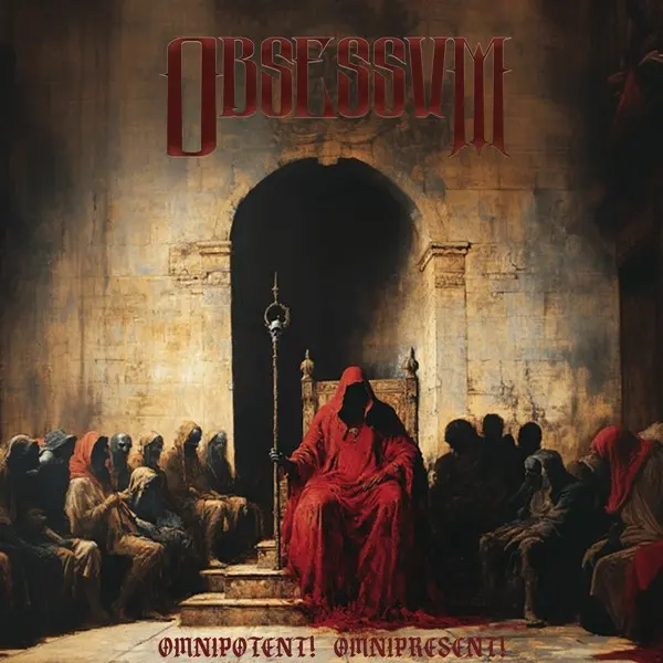 Obsessum - Omnipotent! Omnipresent! (2025)