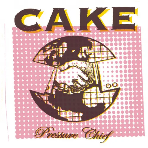 Cake - Pressure Chief (2004/2024)