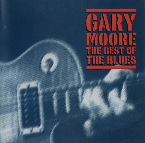 Gary Moore - The Best Of The Blues (2002)