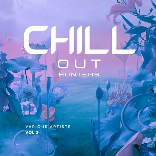 Chill out Hunters, Vol. 3 (2025)