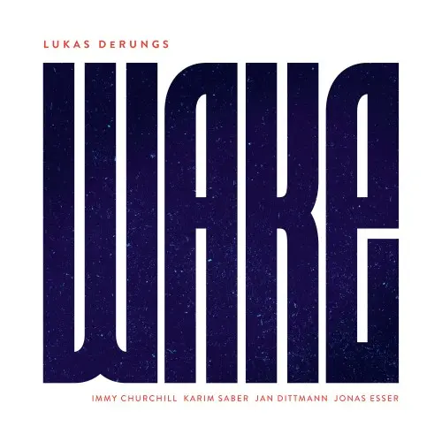 Lukas DeRungs feat. Immy Churchill, Karim Saber, Jonas Esser & Jan Dittmann - WAKE (2025)