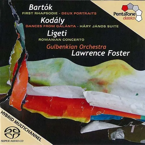 Gulbenkian Orchestra, Lawrence Foster – Bartók - First Rhapsodie, Deux Portraits; Kodály - Dances from Galanta, Háry János Suite; Ligeti - Romanian Concerto (2009)