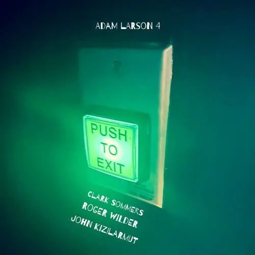 Adam Larson - Push to Exit (2025)