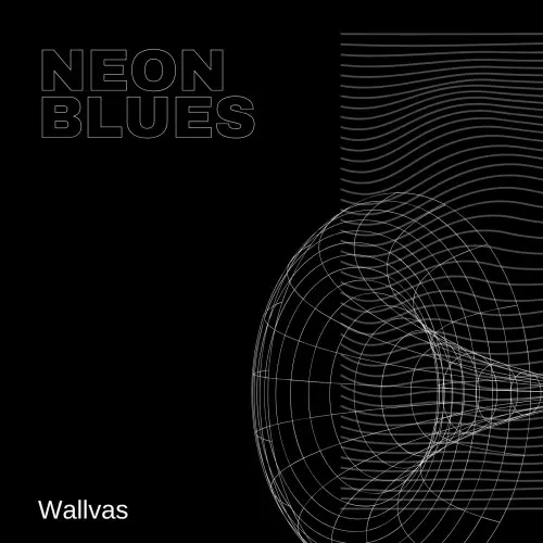 Wallvas - Neon Blues (2025)