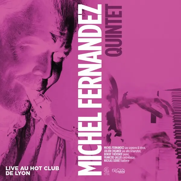 Michel Fernandez Quintet - Hot Club de Lyon (2025)