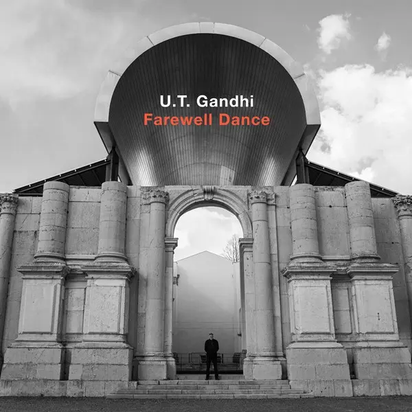 U.T. Gandhi - Farewell Dance (2025)