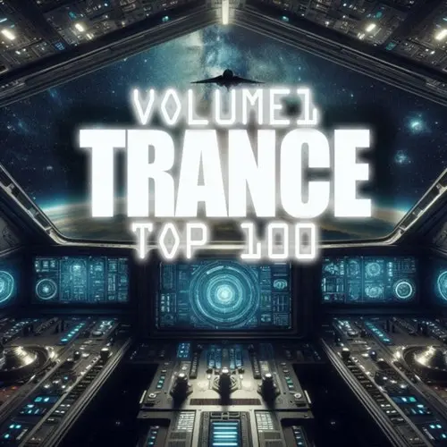Trance Top 100 Vol 1 (2025)