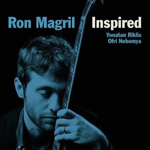 Ron Magril, Yonatan Riklis, Ofri Nehemya - Inspired (2025)