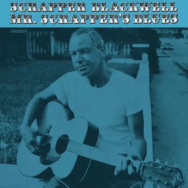 Scrapper Blackwell - Mr. Scrapper's Blues (Remastered) (1962/2025)