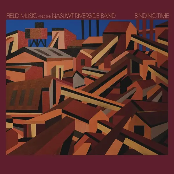 Field Music & The Nasuwt Riverside Band - Binding Time (2025)