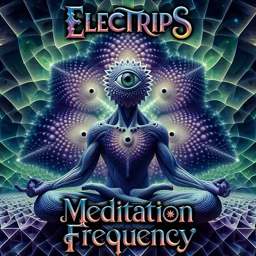 Electrips - Meditation Frequency (2025)