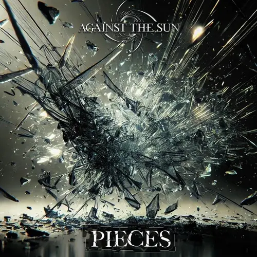 Against the Sun - Pieces (2025)