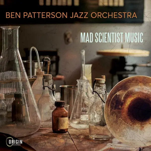 Ben Patterson Jazz Orchestra - Mad Scientist Music (2025)