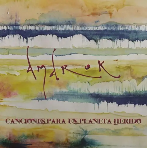 Amarok - Canciones Para Un Planeta Herido (2024)