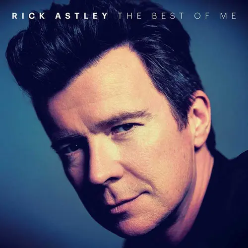 Rick Astley - The Best Of Me (2019)