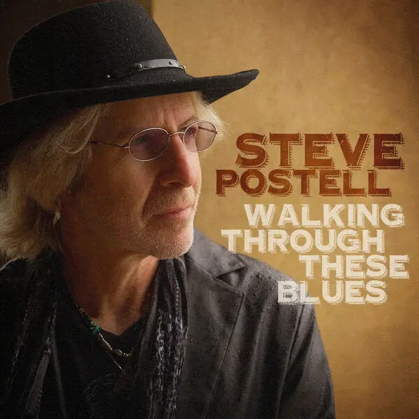 Steve Postell - Walking Though These Blues (2025)