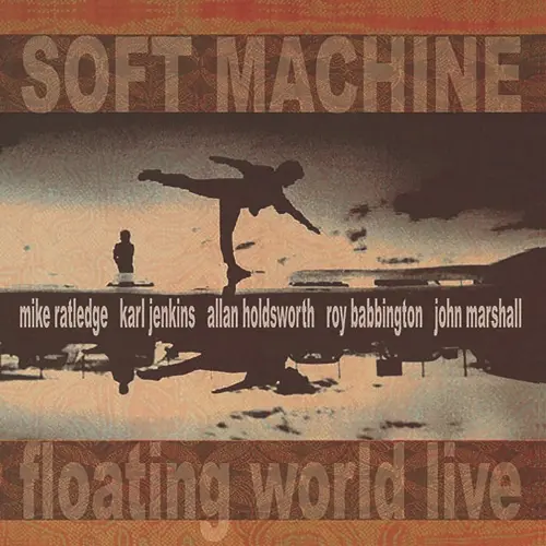 Soft Machine - Floating World Live 1975 (Remastered) (1975/2025)
