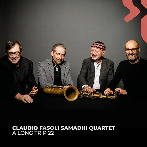 Claudio Fasoli, Samadhi Quartet - A Long Trip 22 (2025)