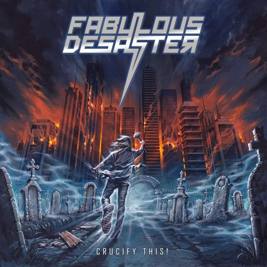 Fabulous Desaster - Crucify This! (2025)