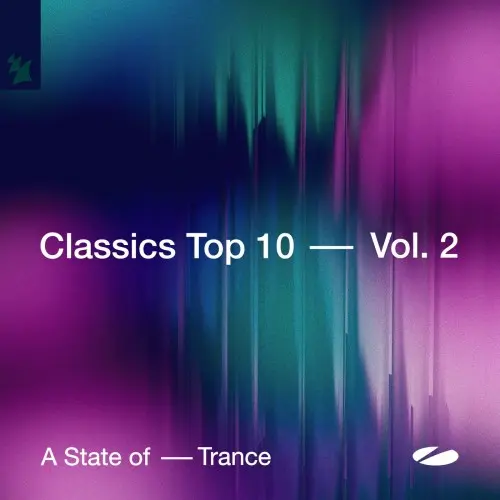 A State of Trance — Classics Top 10, Vol. 2 — Edit & Extended Versions (2025)