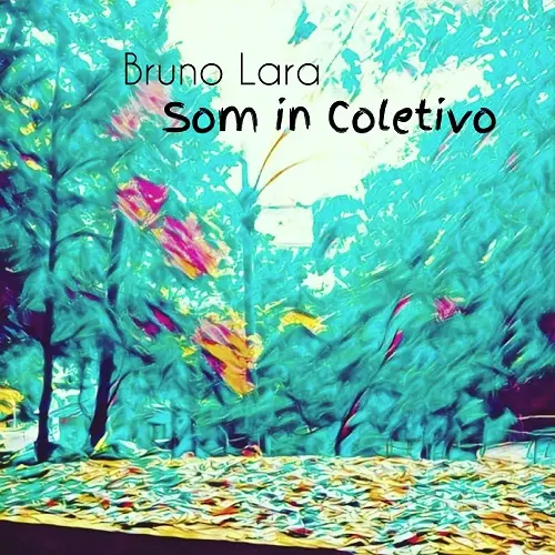 Bruno Lara - Som In Coletivo (2025)
