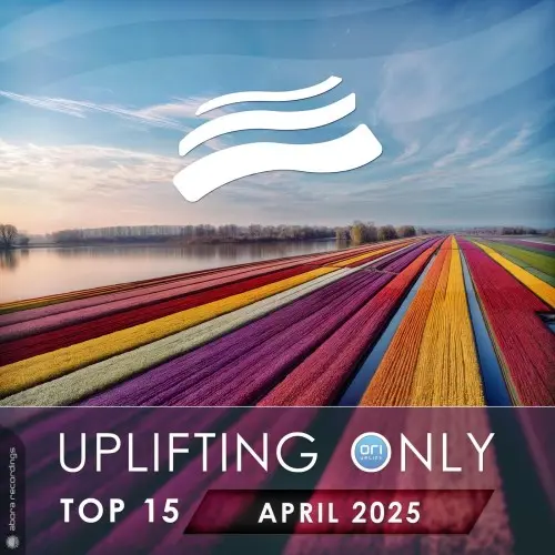 Uplifting Only Top 15: April 2025 (Extended Mixes) (2025)