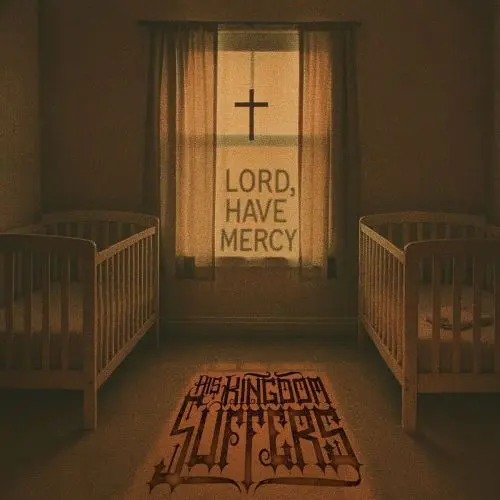 His Kingdom Suffers - Lord Have Mercy (2025)