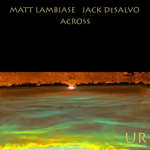 Jack DeSalvo  Matt Lambiase - Across (2025)
