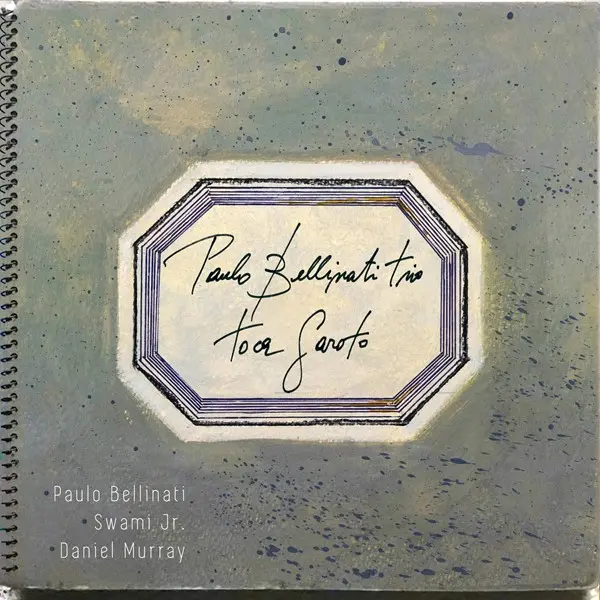 Paulo Bellinati Trio - Toca Garoto (2025)