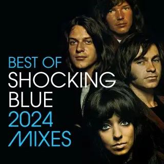 Shocking Blue - Best of Shocking Blue (Mixes) (2024)