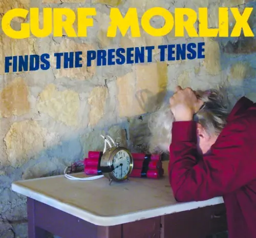 Gurf Morlix - Finds The Present Tense (2013)