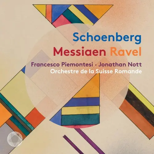 Schoenberg, Messiaen & Ravel - Francesco Piemontesi, Orchestre de la Suisse Romande, Jonathan Nott (2020-2021/2022)