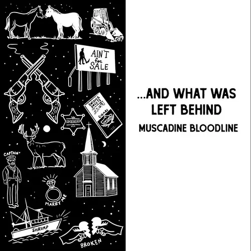 Muscadine Bloodline - ... And What Was Left Behind (2025)
