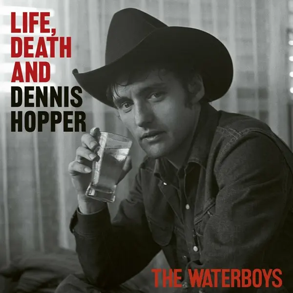 The Waterboys - Life, Death And Dennis Hopper (2025)