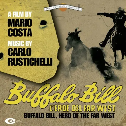 Carlo Rustichelli - Buffalo Bill, l'eroe del far west (1964/2011)