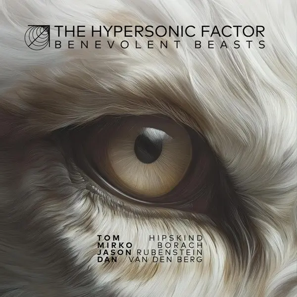 The Hypersonic Factor - Benevolent Beasts (2025)