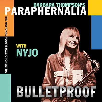 Barbara Thompson - Bulletproof (2021)